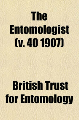 Cover of The Entomologist (V. 40 1907)