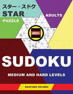 Book cover for Star Adults Puzzle 400+ Sudoku. Medium and Hard Levels.