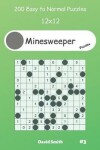 Book cover for Minesweeper Puzzles - 200 Easy to Normal Puzzles 12x12 vol.3