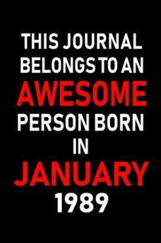 Cover of This Journal Belongs to an Awesome Person Born in January 1989