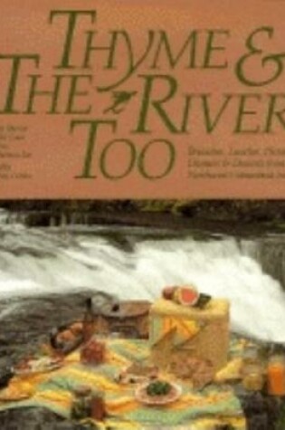 Cover of Thyme and the River Too