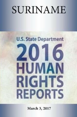 Cover of SURINAME 2016 HUMAN RIGHTS Report
