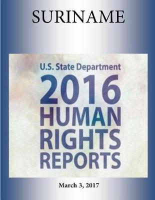 Book cover for SURINAME 2016 HUMAN RIGHTS Report