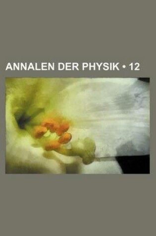 Cover of Annalen Der Physik (12)