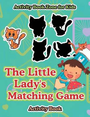 Book cover for The Little Lady's Matching Game Activity Book