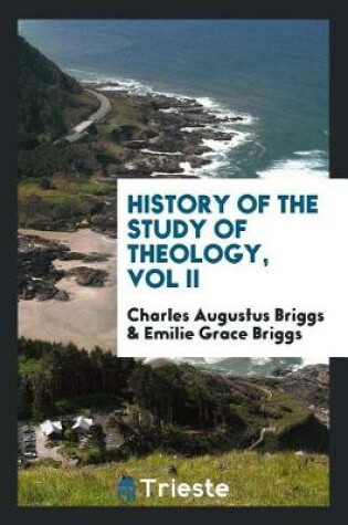 Cover of History of the Study of Theology, Vol II