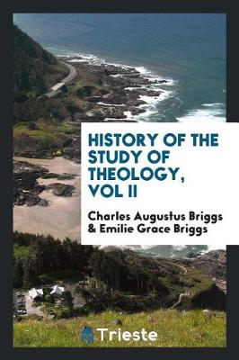 Book cover for History of the Study of Theology, Vol II