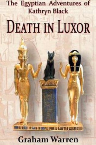Cover of The Egyptian Adventures of Kathryn Black - Death in Luxor