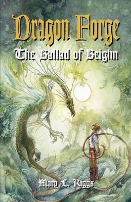 Book cover for Dragon Forge the Ballad of Beighn