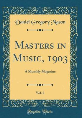 Book cover for Masters in Music, 1903, Vol. 2