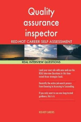 Cover of Quality Assurance Inspector Red-Hot Career Self Assessment; 1184 Real Interview