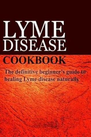 Cover of Lyme Disease Cookbook