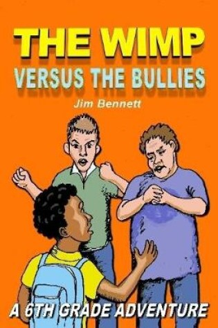 Cover of The Wimp Versus the Bullies