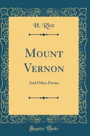 Cover of Mount Vernon: And Other Poems (Classic Reprint)