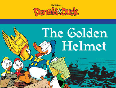Book cover for Walt Disney's Donald Duck: The Golden Helmet
