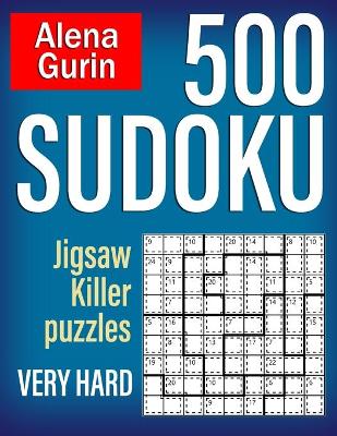 Book cover for 500 Sudoku Jigsaw Killer Puzzles Very Hard