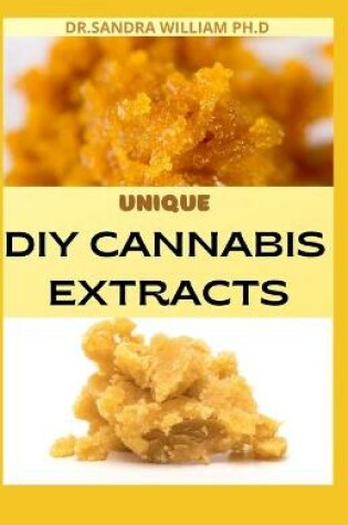 Cover of Unique DIY Cannabis Extracts