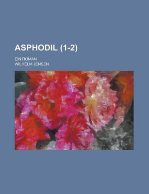 Book cover for Asphodil; Ein Roman (1-2)