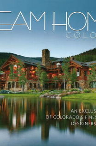 Cover of Dream Homes of Colorado