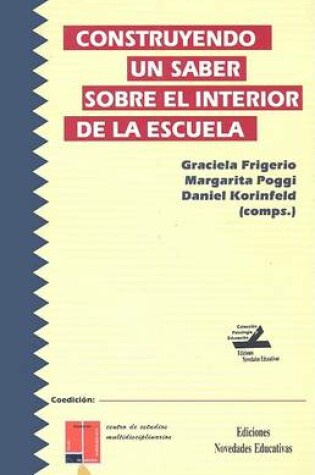 Cover of Construyendo Un Saber Sobre El Interior de La Escuela