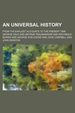 Cover of An Universal History (Volume 39); From the Earliest Accounts to the Present Time