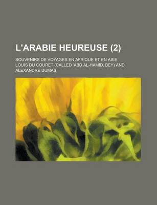 Book cover for L'Arabie Heureuse (2); Souvenirs de Voyages En Afrique Et En Asie