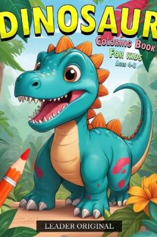 Cover of Dinosaurs Coloring Book for Kids Ages 4-8