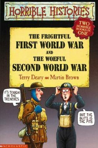 Cover of Horrible Histories: Frightful First World War/Woeful WWII