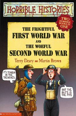 Book cover for Horrible Histories: Frightful First World War/Woeful WWII