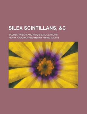 Book cover for Silex Scintillans,   Sacred Poems and Pious Ejaculations