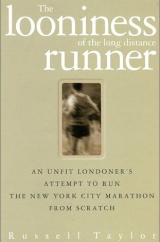 Cover of The Looniness of Long Distance Runner