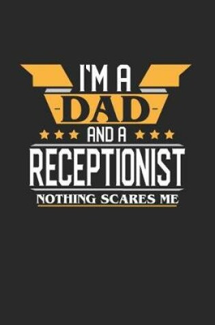 Cover of I'm a Dad and a Receptionist Nothing Scares Me