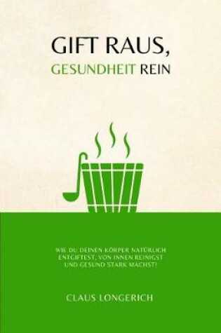 Cover of Gift raus, Gesundheit rein!