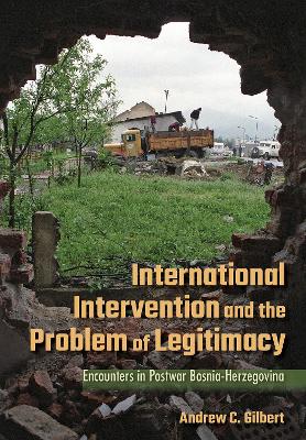 Book cover for International Intervention and the Problem of Legitimacy