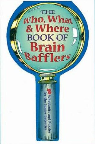 Cover of The Who, What & Where Book of Brain Bafflers