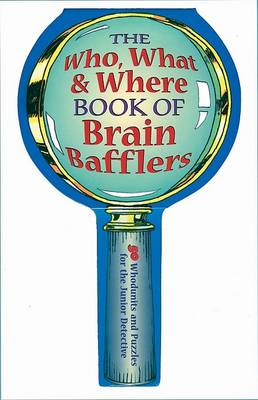 Book cover for The Who, What & Where Book of Brain Bafflers