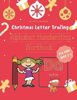 Book cover for Christmas Letter Tracing - Alphabet Handwriting Workbook For Kids Ages 3-5