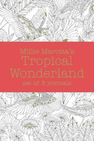 Cover of Millie Marotta's Tropical Wonderland – journal set