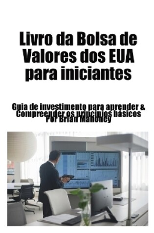 Cover of Livro da Bolsa de Valores dos EUA para iniciantes