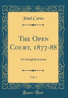 Book cover for The Open Court, 1877-88, Vol. 1