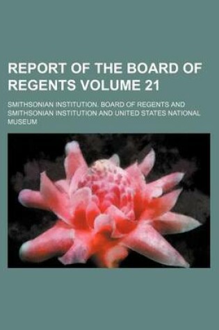 Cover of Report of the Board of Regents Volume 21