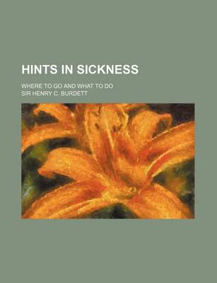 Book cover for Hints in Sickness; Where to Go and What to Do