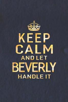 Book cover for Keep Calm and Let Beverly Handle It