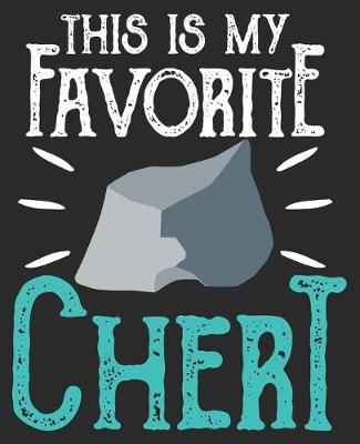 Book cover for This Is My Favorite Chert