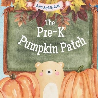 Book cover for The Pre-K Pumpkin Patch
