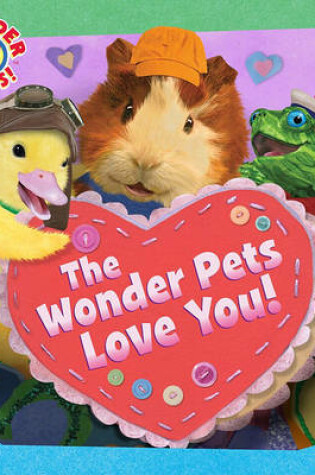 Cover of The Wonder Pets Love You!