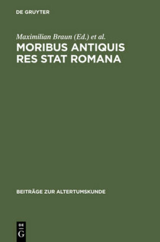 Cover of Moribus Antiquis Res Stat Rom CB