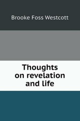 Cover of Thoughts on revelation and life