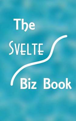 Book cover for The Svelte Biz Book