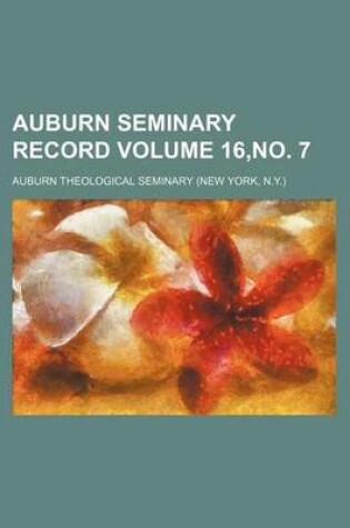 Cover of Auburn Seminary Record Volume 16, No. 7